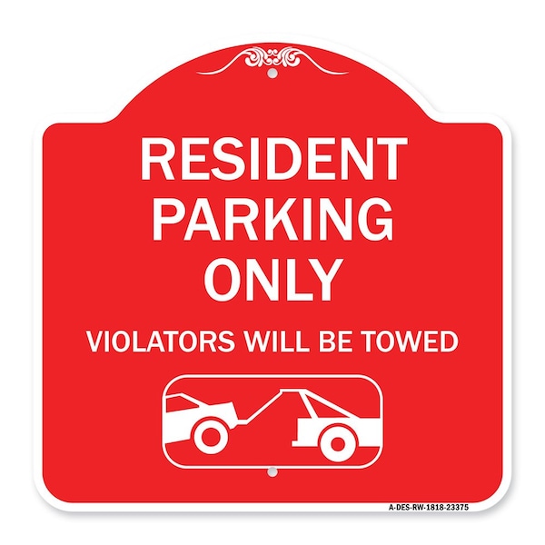 Parking Reserved Towing Resident Parking Violators Will Towed Alum Sign, 18" x 18", RW-1818-23375